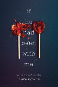 If He Had Been with Me Paperback – by Laura Nowlin (Author)