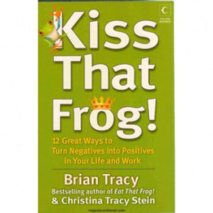 Kiss That Frog Paperback by Brian Tracy