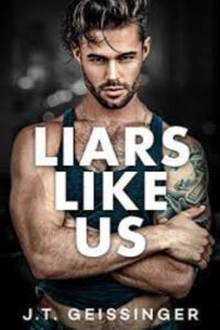 Liars Like Us: 1 (Morally Gray) Paperback by J T Geissinger