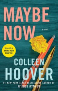 Maybe Now Paperback – by Colleen Hoover