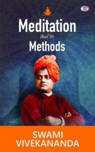 Meditation and Its Methods Paperback – by Swami Vivekananda