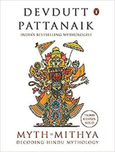 Myth = Mithya : Decoding Hindu Mythology Paperback –  by Devdutt Pattanaik