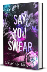 Say You Swear (Paperback) – by Meagan Brandy