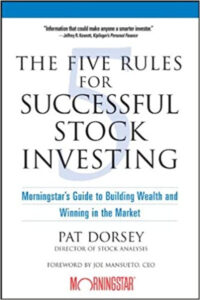 The Five Rules for Successful Stock Investing Paperback – by Pat Dorsey, Joe Mansueto