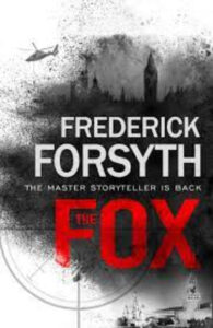 The Fox Paperback – by Frederick Forsyth