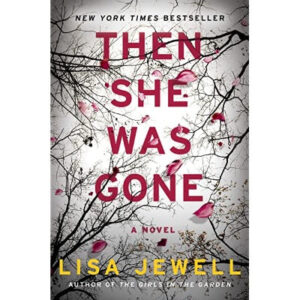 Then She Was Gone: A Novel Paperback – by Lisa Jewell (Author)