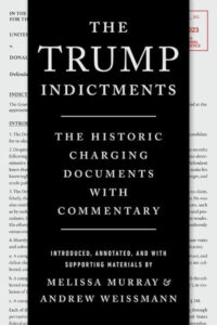 The Trump Indictments (Paperback) by Melissa Murray