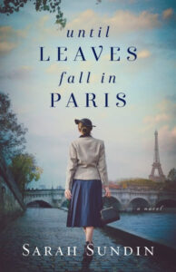 Until Leaves Fall in Paris (Paperback) by Sarah Sundin