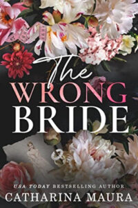 The Wrong bride : Book 1 (The Windsors) (Paperback) by Catharina Maura